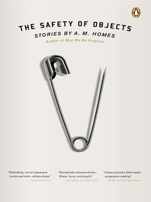 Title details for The Safety of Objects by A.M. Homes - Available